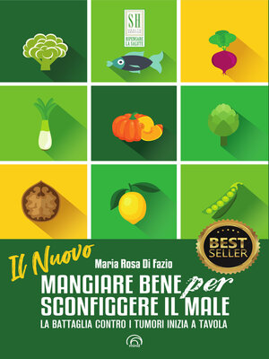 cover image of Il Nuovo Mangiare bene per sconfiggere il male